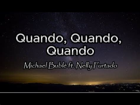 lirik lagu quando quando|Michael Bublé – Quando, Quando, Quando Lyrics.